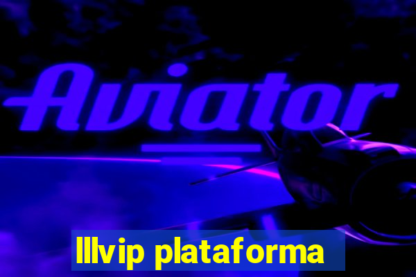 lllvip plataforma